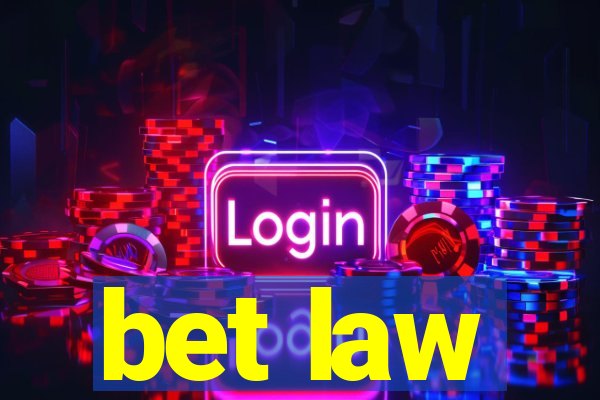 bet law